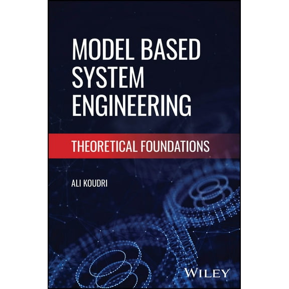 Model Based System Engineering: Theoretical Foundations, (Hardcover)