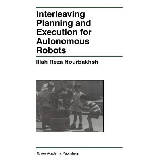 The Springer International Engineering a Interleaving Planning and Execution for Autonomous Robots, Book 385, (Hardcover)
