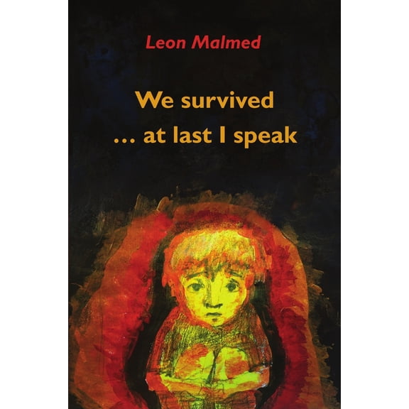Pre-Owned We Survived ... At Last I Speak (Paperback) 1609620267 9781609620264