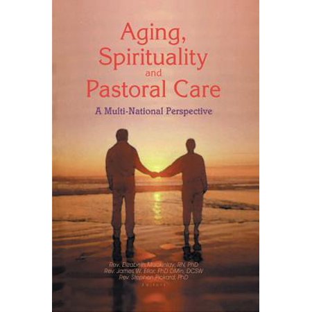 Aging Spirituality And Pastoral Care Ebook - 