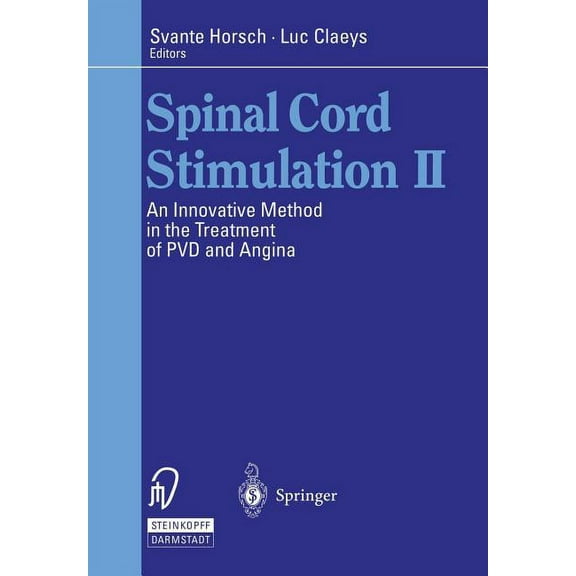Spinal Cord Stimulation II: An Innovative Method in the Treatment of Pvd and Angina, (Paperback)