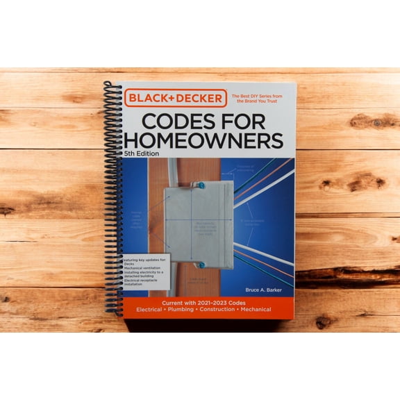 Black & Decker Complete Photo Guide: Black and Decker Codes for Homeowners 5th Edition : Current with 2021-2023 Codes - Electrical • Plumbing • Construction • Mechanical (Edition 5) (Spiral Bound)