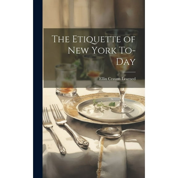 The Etiquette of New York To-Day (Hardcover)