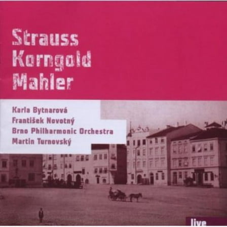Strauss / Bytnarova / Brno Philharmonic Orchestra - Strauss Korngold Mahler - Music & Performance - CD
