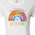 thumbnail image 4 of Inktastic Have the Courage to Be Kind Watercolor Rainbow Women's T-Shirt, 4 of 5