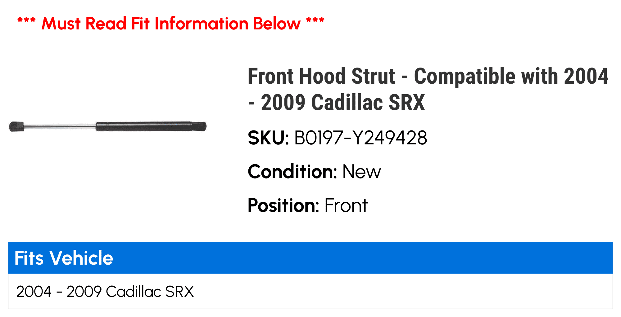 Front Hood Strut - Compatible with 2004 - 2009 Cadillac SRX 2005 2006 2007 2008