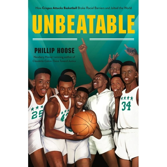 Unbeatable: How Crispus Attucks Basketball Broke Racial Barriers and Jolted the World, (Paperback)