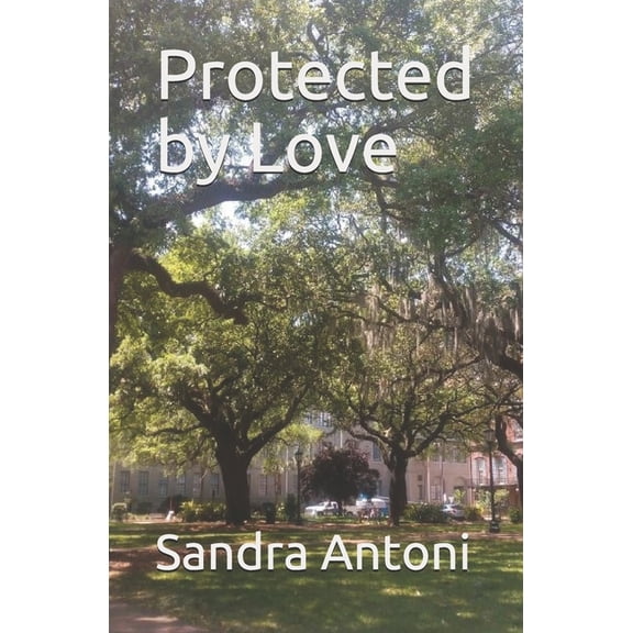 Protected by Love (Paperback)