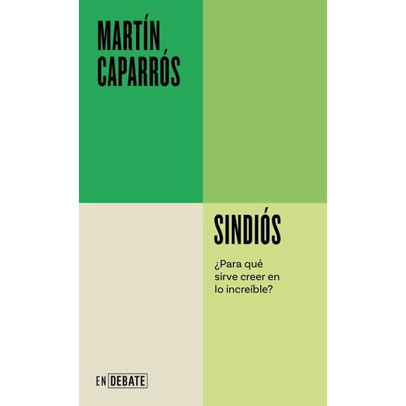 Serie Endebate SindiÃ³s. Â¿Para QuÃ© Sirve Creer En Lo IncreÃ­ble? / Godless, (Paperback)