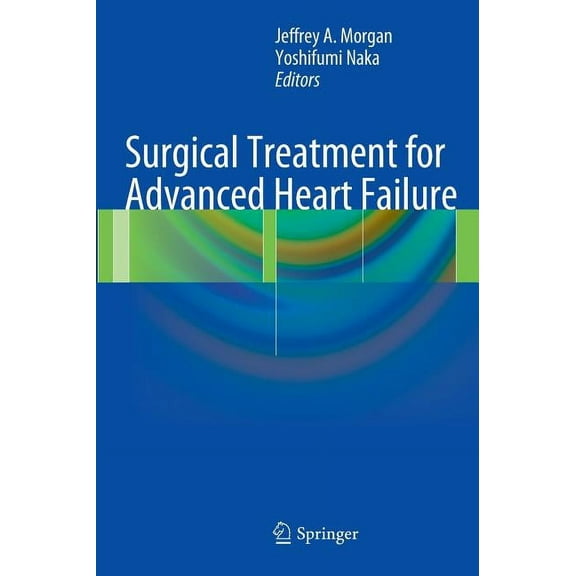 Surgical Treatment for Advanced Heart Failure, (Hardcover)