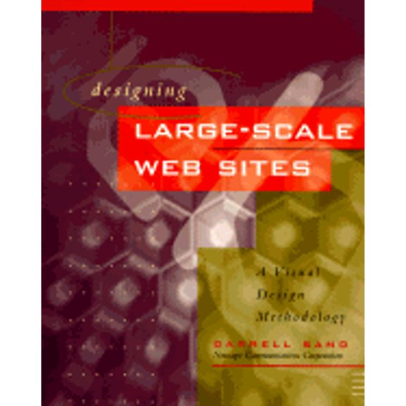 Pre-Owned Designing Large-Scale Web Sites: A Visual Design Methodology (Paperback) 047114276X 9780471142768