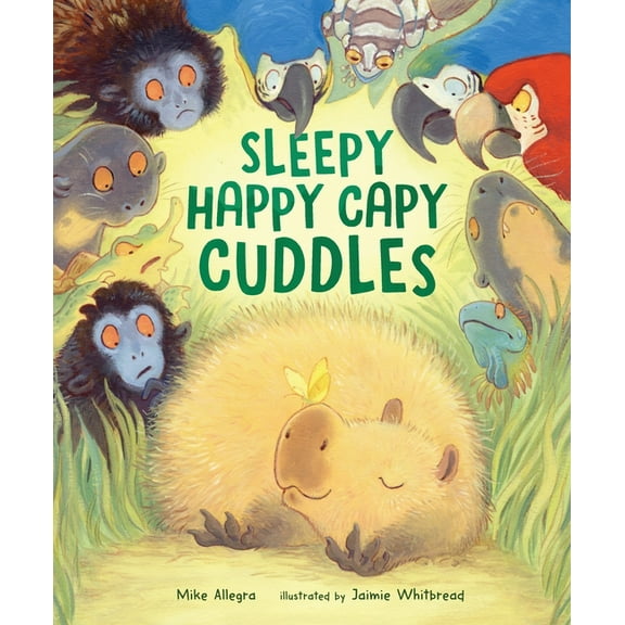 Sleepy Happy Capy Cuddles, (Hardcover)