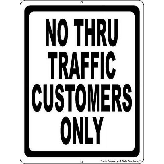 No Thru Traffic Customers Only Sign