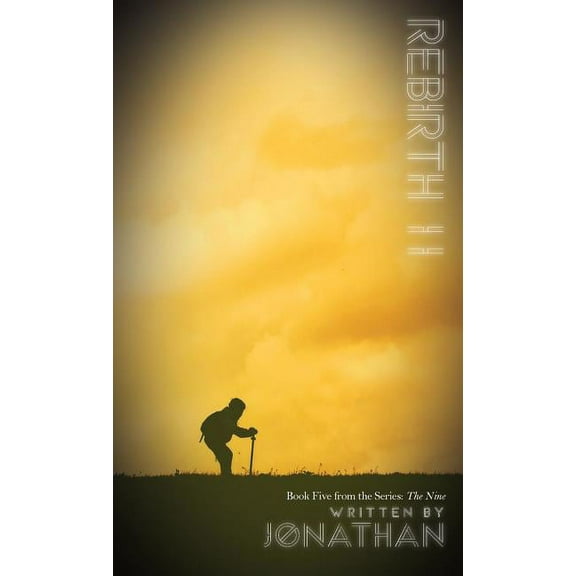 Nine Rebirth II (The Nine Series, Book 5), Book 5, (Hardcover)