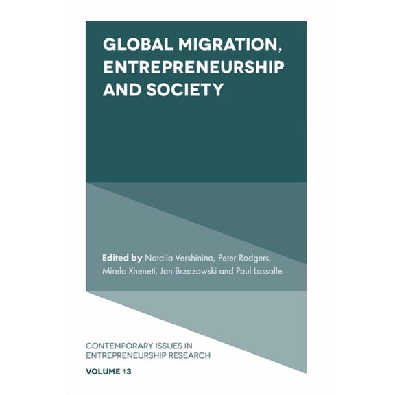 Contemporary Issues in Entrepreneurship  Global Migration, Entrepreneurship and Society, Book 13, (Hardcover)