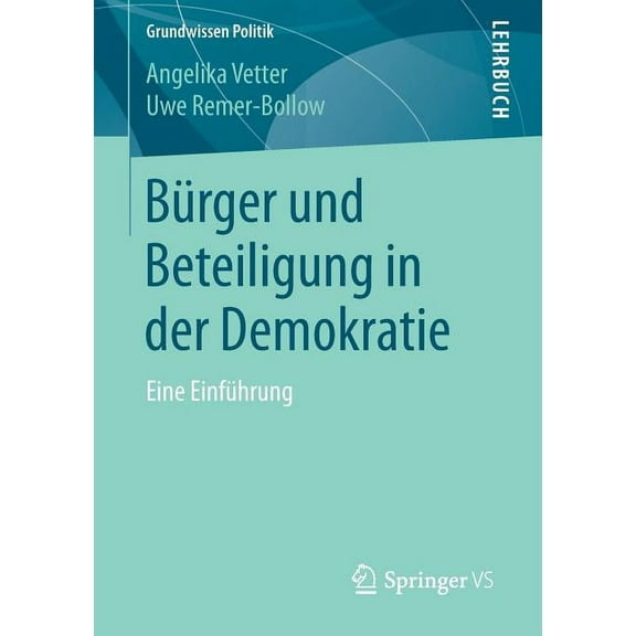 Grundwissen Politik Bürger Und Beteiligung in Der Demokratie: Eine Einführung, (Paperback)