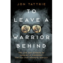 To Leave a Warrior Behind: The Life and Stories of Charles R. Saunders, the Man Who Rewrote Fantasy, (Hardcover)