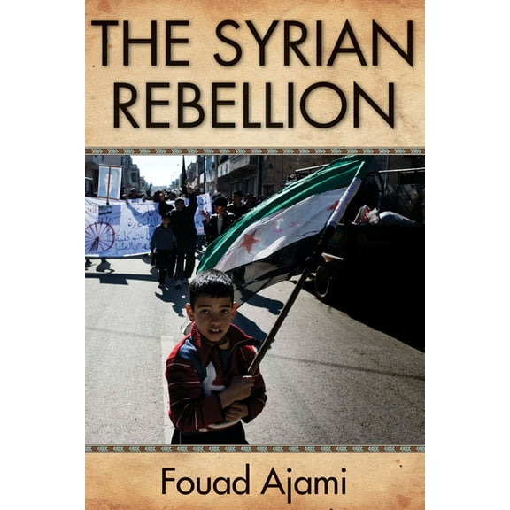 The Syrian Rebellion (Hardcover)