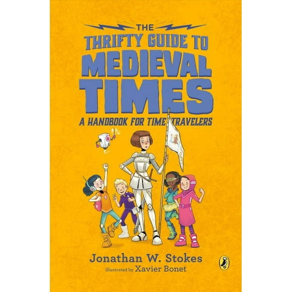Pre-owned Thrifty Guide to Medieval Times : A Handbook for Time Travelers, Paperback by Stokes, Jonathan W.; Bonet, Xavier (ILT), ISBN 0451480287, ISBN-13 9780451480286