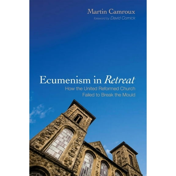 Ecumenism in Retreat (Paperback)