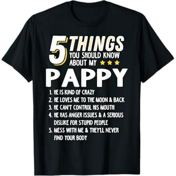Funny 5 Things Grandpa Pappy Shirt Crazy Gift Idea T-Shirt