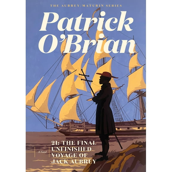 21: The Final Unfinished Voyage of Jack Aubrey, (Paperback)