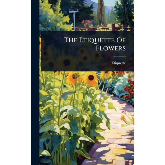 The Etiquette Of Flowers, (Hardcover)
