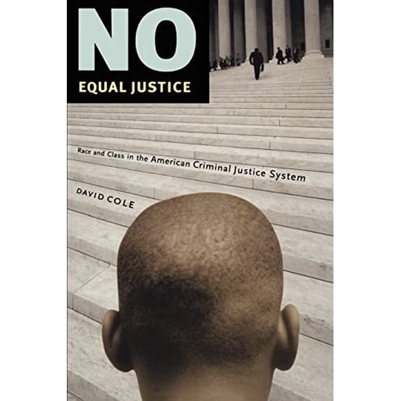 Pre-Owned No Equal Justice: Race and Class in the American Criminal Justice System (Paperback) 1565845668 9781565845664