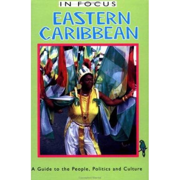 Pre-Owned Eastern Caribbean in Focus: A Guide to the People, Politics and Culture (Paperback) 1566562635 9781566562638