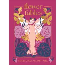 Flower Fables Binding: Hardcover