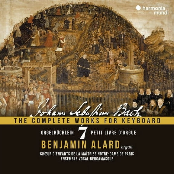 Benjamin Alard - Orgelbuchlein, BWV 599-644 - Bach: Complete Works for Keyboard Vol.7 - Music & Performance - CD
