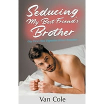 Seducing My Best Friend's Brother, (Paperback)