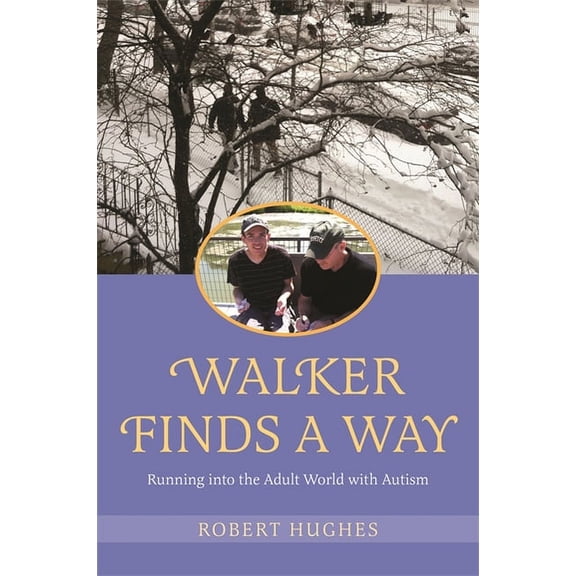 Walker Finds a Way: Running Into the Adult World with Autism (Other)