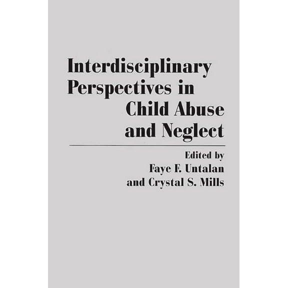 Interdisciplinary Perspectives in Child Abuse and Neglect, (Hardcover)