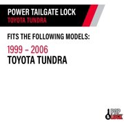 Pop and Lock PL8500 Power Tailgate Lock Fits 00-06 Tundra Fits select: 2000-2006 TOYOTA TUNDRA