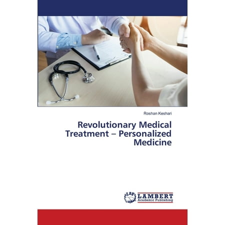 Revolutionary Medical Treatment - Personalized Medicine (Paperback)