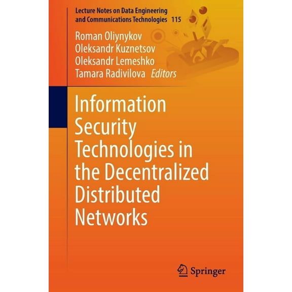 Lecture Notes on Data Engineering and Co Information Security Technologies in the Decentralized Distributed Networks, Book 115, (Paperback)