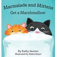 thumbnail image 2 of Marmalade and Mittens Get a Marshmallow, (Hardcover), 2 of 2