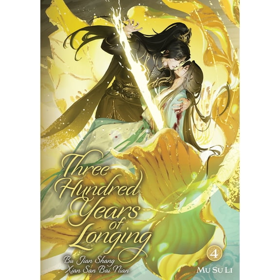 Three Hundred Years of Longing: Bu Jian Three Hundred Years of Longing: Bu Jian Shang Xian San Bai Nian (Novel) Vol. 4, (Paperback)