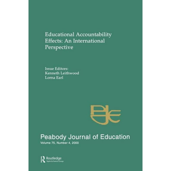 Peabody Journal of Education Educational Accountability Effects: An International Pespective: A Special Issue of the Peabody Journal of Education, (Paperback)