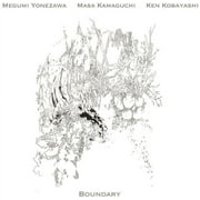 Yonezawa,Megumi / Kamaguchi,Masa / Kobayashi,Ken - Boundary - Jazz - CD