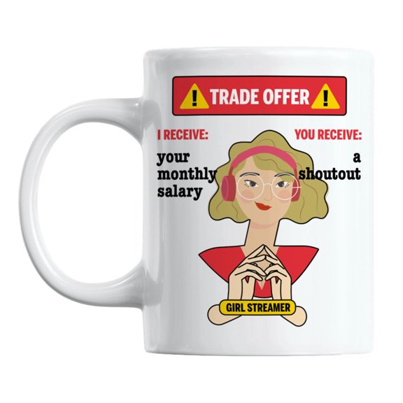 Funny I Have a Trade Offer Meme, Gamer Girl Streamer Coffee & Tea Mug (11oz)