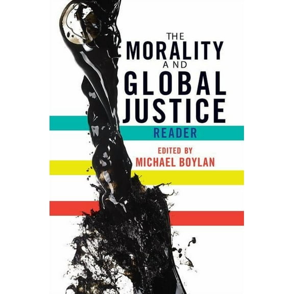 The Morality and Global Justice Reader, (Paperback)