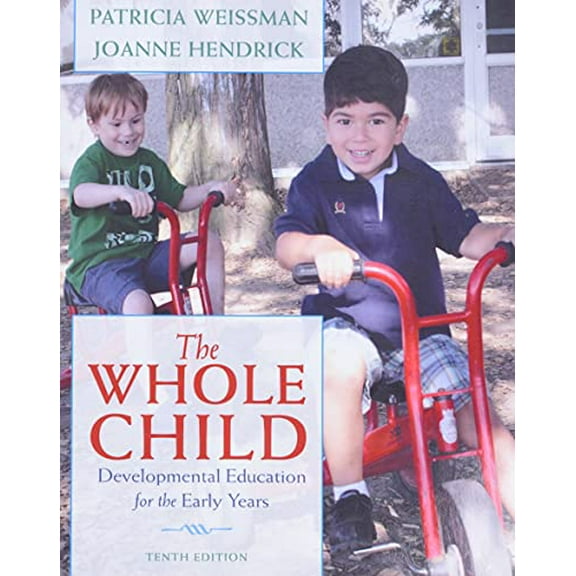 Pre-Owned The Whole Child: Developmental Education for the Early Years (Paperback) 0132853426 9780132853422