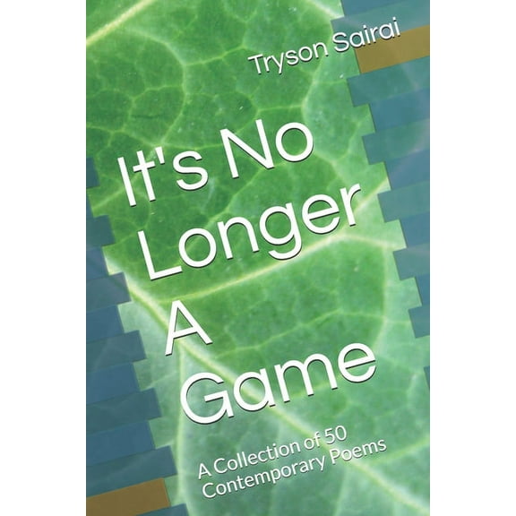 Sprouts It's No Longer A Game: A Collection of 50 Contemporary Poems, Book 1, (Paperback)