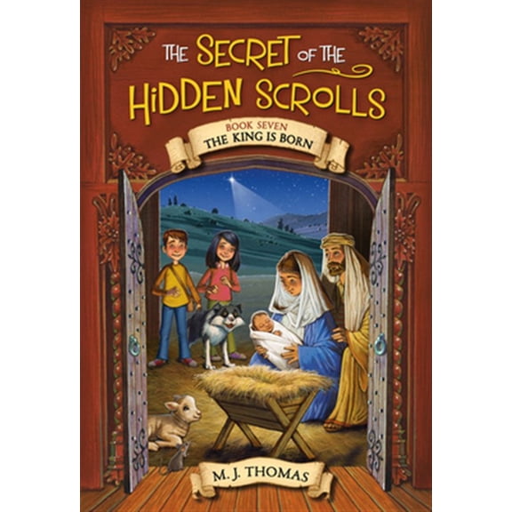 Pre-Owned The Secret of the Hidden Scrolls: The King Is Born, Book 7 (Paperback) 1546014632 9781546014638