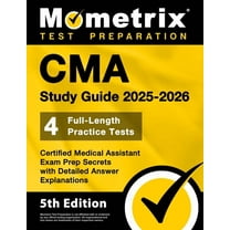 CMA Study Guide 2025-2026 - 4 Full-Length Practice Tests, Certified Medical Assistant Exam Prep Secrets with Detailed An, (Paperback)