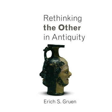 Martin Classical Lectures Rethinking the Other in Antiquity, Book 27, (Hardcover)