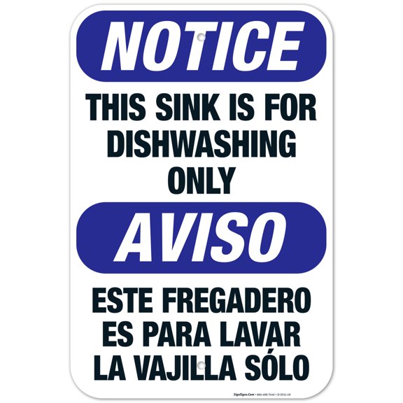 This Sink Is For Dishwashing Only Bilingual Sign, OSHA Notice Sign, 12x18 Aluminum