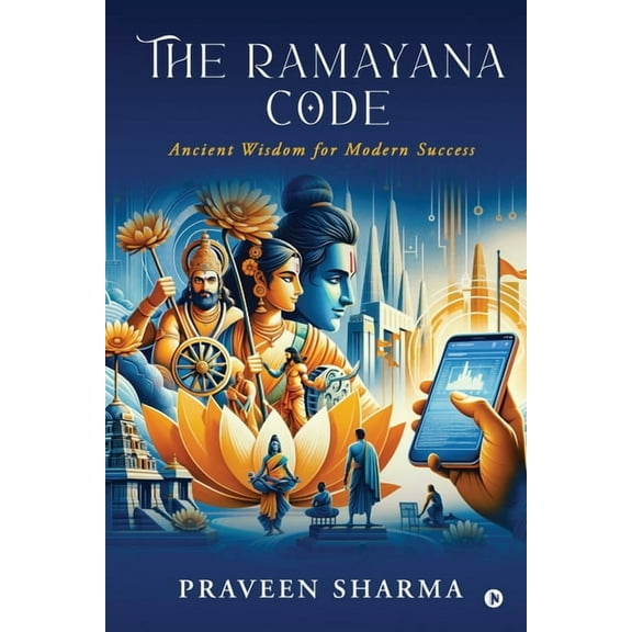 The Ramayana Code: Ancient Wisdom for Modern Success, (Paperback)